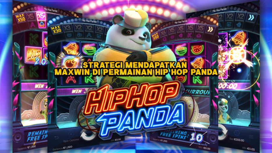 Strategi Mendapatkan Maxwin di Permainan Hip Hop Panda