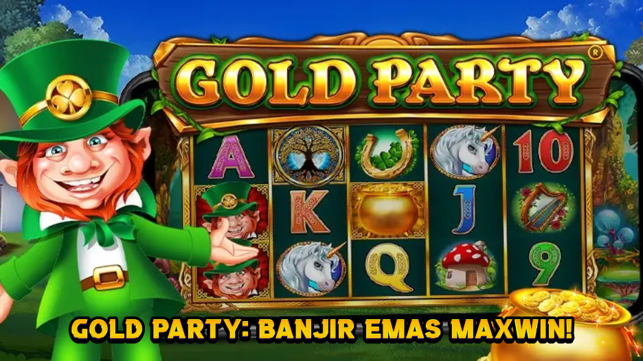 Gold Party: Banjir Emas Maxwin